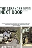 The Stranger Next Door: The Story of a Small Communitys Battle over Sex, Faith, and Civil Rights