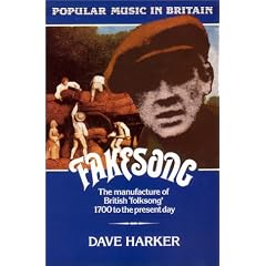 Fakesong: The Manufacture of British Folk Song, 1700 to the Present Day (Popular Music in Britain)