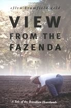 View from the Fazenda: A Tale of the Brazilian Heartlands