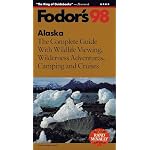Alaska '98: The Complete Guide with Wildlife Viewing, Wilderness Adventures, Camping and Cru ises (Annual) book cover