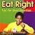 Eat Right: Tips for Good Nutrition (Tips for Good Nutrition; Your Health)