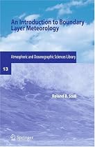 An Introduction to Boundary Layer Meteorology (Atmospheric and Oceanographic Sciences Library)