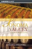 Sonoma Valley, 5th: The Secret Wine Country (Hill Guides Series)