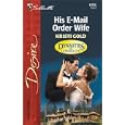 His E-Mail Order Wife (Dynasties: The Connellys) (Silhouette Desire)