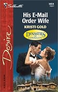 His E-Mail Order Wife  (Dynasties:  The Connellys) (Silhouette Desire)