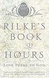 Rilke's Book of Hours: Love Poems to God
