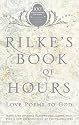 Rilke's Book of Hours: Love Poems to God