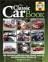 The Classic Car Book: The Essential Guide to Buying,Owning,Enjoying and Maintaining a Classic (Haynes Classic Makes)