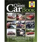 The Classic Car Book: The Essential Guide to Buying,Owning,Enjoying and Maintaining a... by  Andrew Noakes