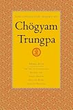 Cover of The Collected Works of Chogyam Trungpa by Chogyam Trungpa 1590300319