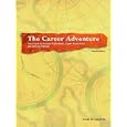 The Career Adventure: Your Guide to Personal Assessment, Career Exploration, and Decision Making (3rd Edition)