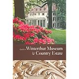 guide to winterthur museum  country estate winterthur decorative arts series