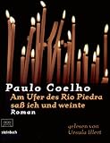 Am Ufer des Rio Piedra sa&szlig; ich und weinte, 4 Cassetten - Paulo Coelho, Ursula Illert