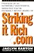 StrikingitRich.Com:  Profiles of 23 Incredibly Successful Websites You've Probably Never Heard Of