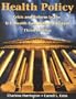 Health Policy: Crisis and Reform in the U.S. Health Care Delivery System (The Jones and Bartlett Series in Health Sciences)