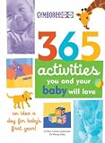  : 365 Activities You and Your Baby Will Love: An Idea a Day for Baby's First Year! (365 Activities): An Idea a Day for Baby's First Year! (365 Activities)
