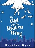 The Girl With The Broken Wing