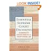 Essential Supreme Court Decisions: Summaries of Leading Cases in U.S. Constitutional Law