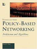 Policy-Based Networking: Architecture and Algorithms (MTP)