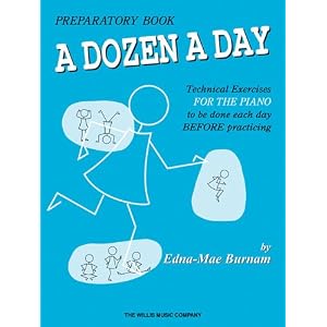 A Dozen a Day Preparatory Book, Technical Exercises for Piano