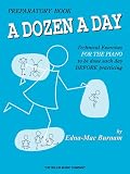 A Dozen a Day Preparatory Book, Technical Exercises for Piano