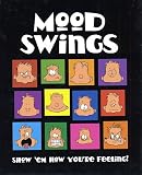 Mood Swings: Show Em How You re Feeling!
