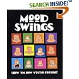 Mood Swings: Show "Em How You're Feeling!