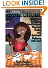 "Soul"utions: Achieving Financial, Intellectual, Physical, Social and Spiritual Balance with Soul