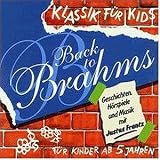 Klassik für Kids - Back To Brahms
