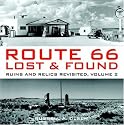 Route 66 Lost & Found: Ruins and Relics Revisited, Volume 2