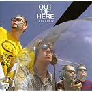 OUT OF HERE
