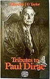 Tributes to Paul Dirac