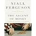 The Ascent of Money: A Financial History of the World