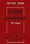 Code de commerce : Edition 2006 avec suppl�ment Sauvegarde des entreprises Loi n� 2005-845 du 26 juillet 2005