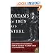 Dreams of Iron and Steel: Seven Wonders of the Modern Age, from the Building of the London Sewers to the Panama Canal (P.S.)