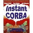 Instant CORBA by  Robert Orfali, Dan Harkey, and Jeri Edwards