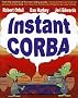 Instant CORBA (Wiley computer publishing)
