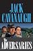 The Adversaries (American Family Portraits #4) by Jack Cavanaugh ISBN 1589190688