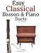 Easy Classical Bassoon & Piano Duets: Featuring music of Handel, Mozart, Brahms and other composers