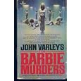 The Barbie Murders by  John Varley
