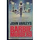 Click here to buy The Barbie Murders by  John Varley.