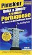 Portuguese (Brazilian) I, Q&s: Learn to Speak and Understand Brazilian Portuguese with Pimsleur Language Programs (Pimsleur Quick and Simple)