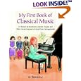 My First Book of Classical Music: 29 Themes by Beethoven, Mozart, Chopin and Other Great Composers in Easy Piano Arrangements