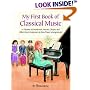 My First Book of Classical Music: 29 Themes by Beethoven, Mozart, Chopin and Other Great Composers in Easy Piano Arrangements