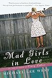 Mad Girls in Love: A Novel (Girls Raised in the South)