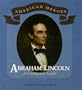 Abraham Lincoln: A Courageous Leader (American Heroes)