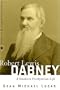 Robert Lewis Dabney: A Southern Presbyterian Life (American Reformed Biographies)