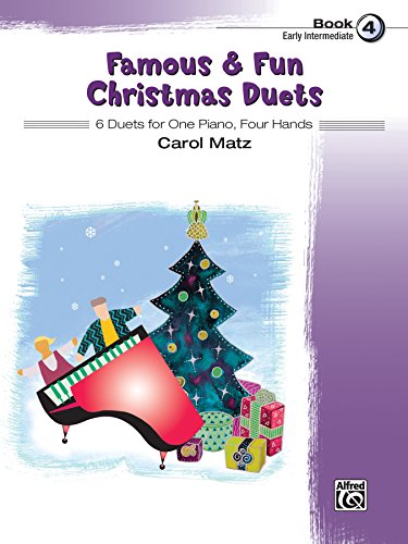 Famous & Fun Christmas Duets, Book 4: 6 Early Intermediate Piano Duets (1 Piano, 4 Hands)