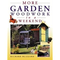 More Garden Woodwork in a Weekend