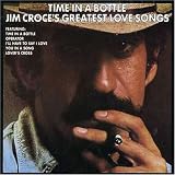 Time in a Bottle/Greatest Love Songs